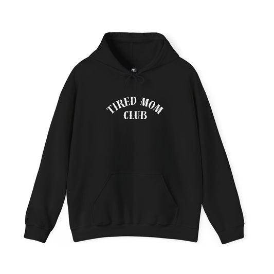 Tired Mom Club Hoodie — Funny Cozy Mom Sweatshirt, Motherhood Gift