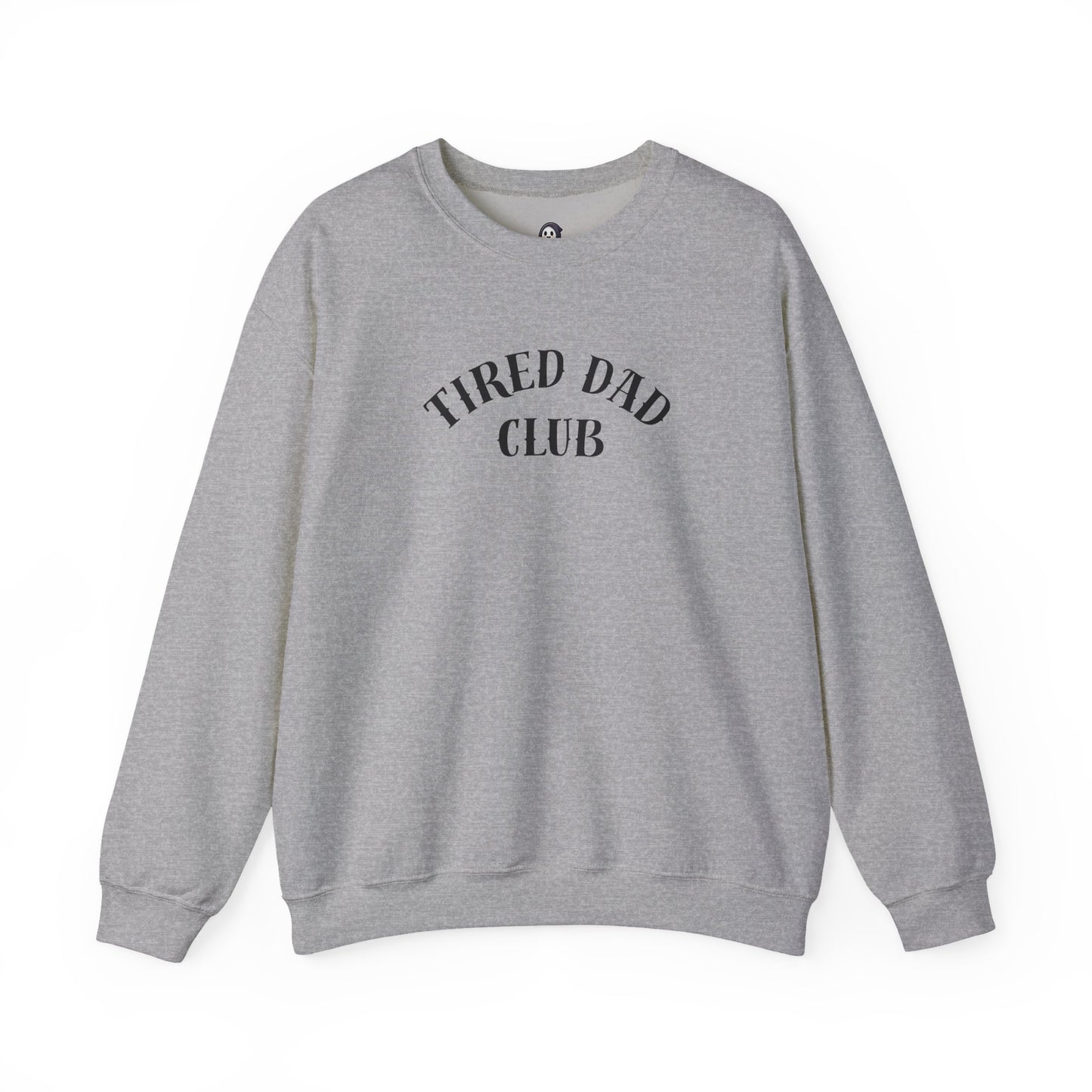 Tired Dad Club Sweatshirt | Funny Dad Gift | Gildan Heavyweight Crewneck