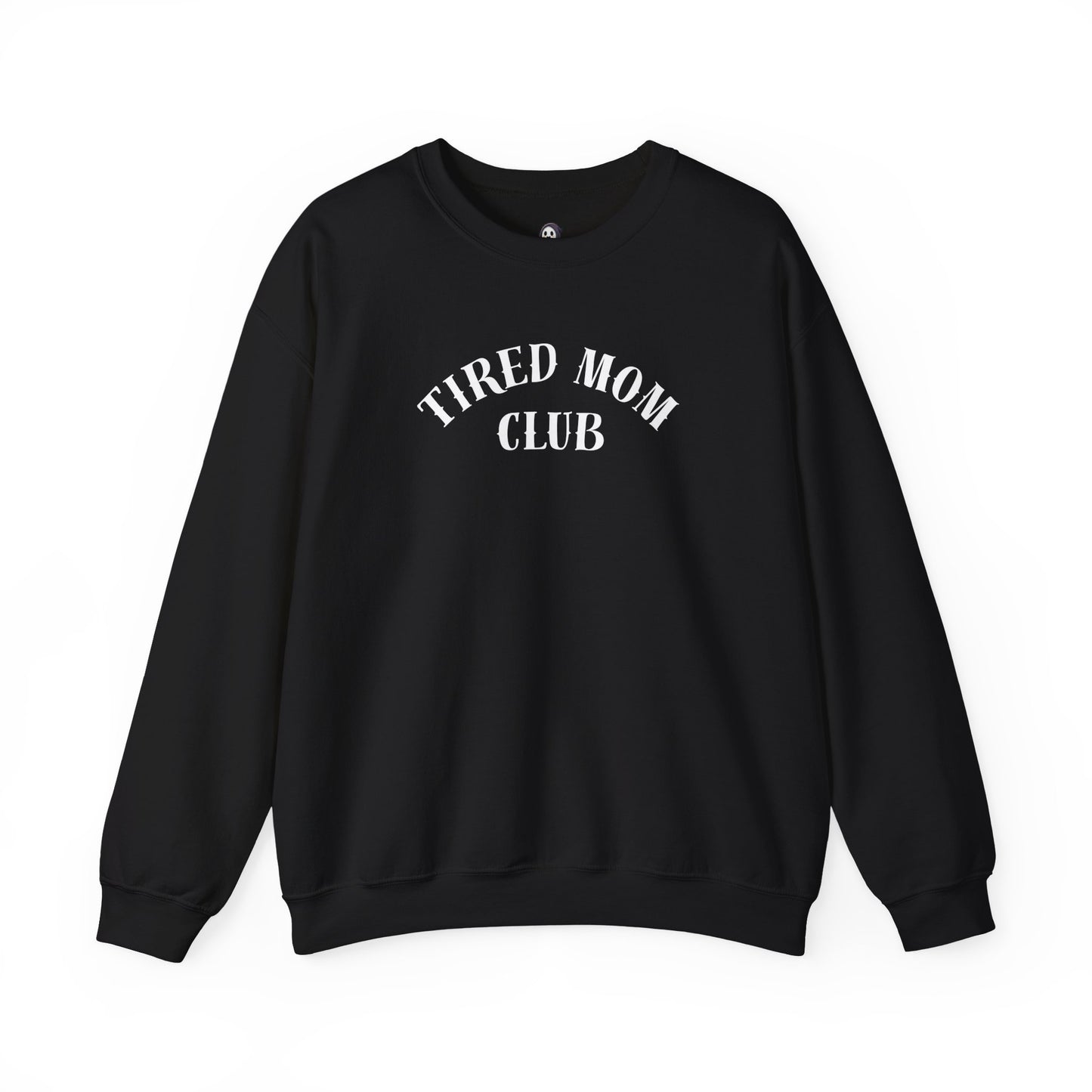 Tired Mom Club Sweatshirt | Funny Mom Gift | Gildan Heavyweight Crewneck